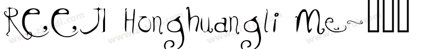REEJI Honghuangli Me字体转换